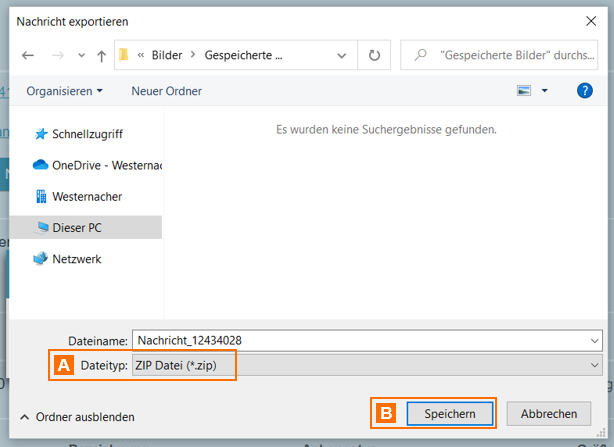 Dialog „Nachricht exportieren". Auswahl des Speicherorts im Dialog. Der Dateityp ist im Bild mit A markiert. Über die Schaltfläche „Speichern", mit B markiert, kann die Nachricht exportiert werden. 